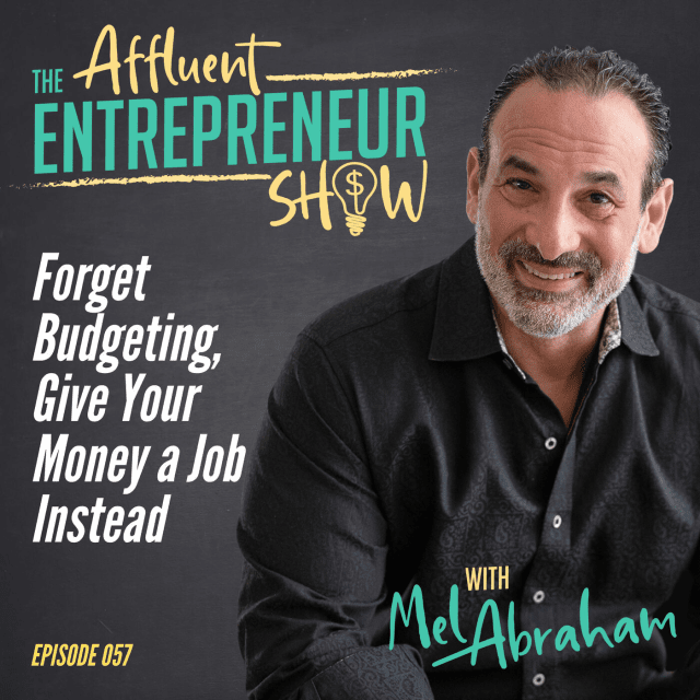 059 Forget Budgeting, Give Your Money a Job Instead
