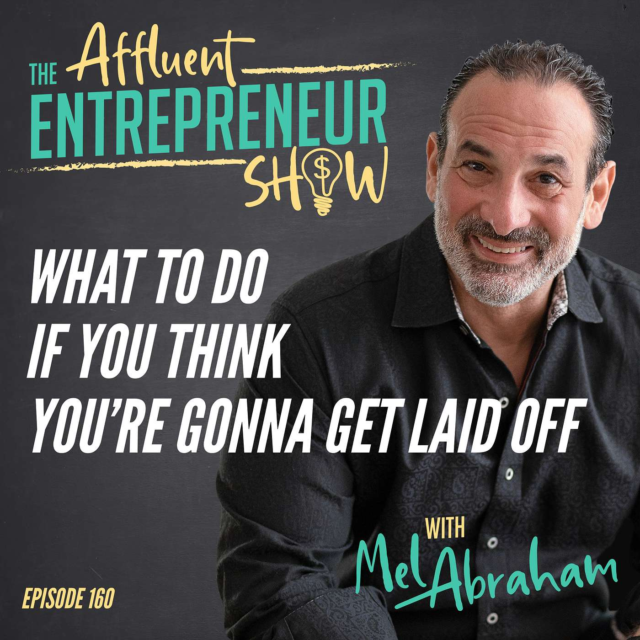 What to Do If You Think You’re Gonna Get Laid Off - Mel Abraham