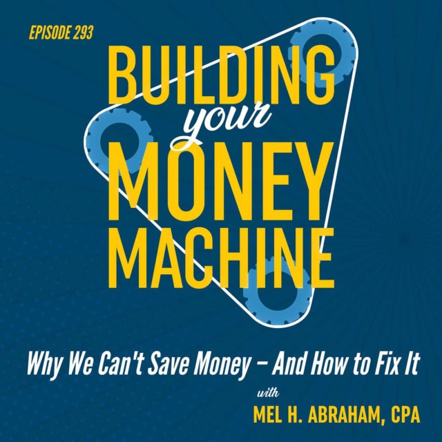 Why We Can't Save Money – And How to Fix It - Mel Abraham